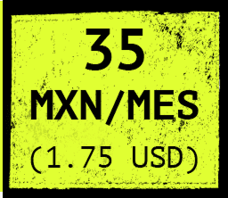 35 MXN al mes (1.75 USD)